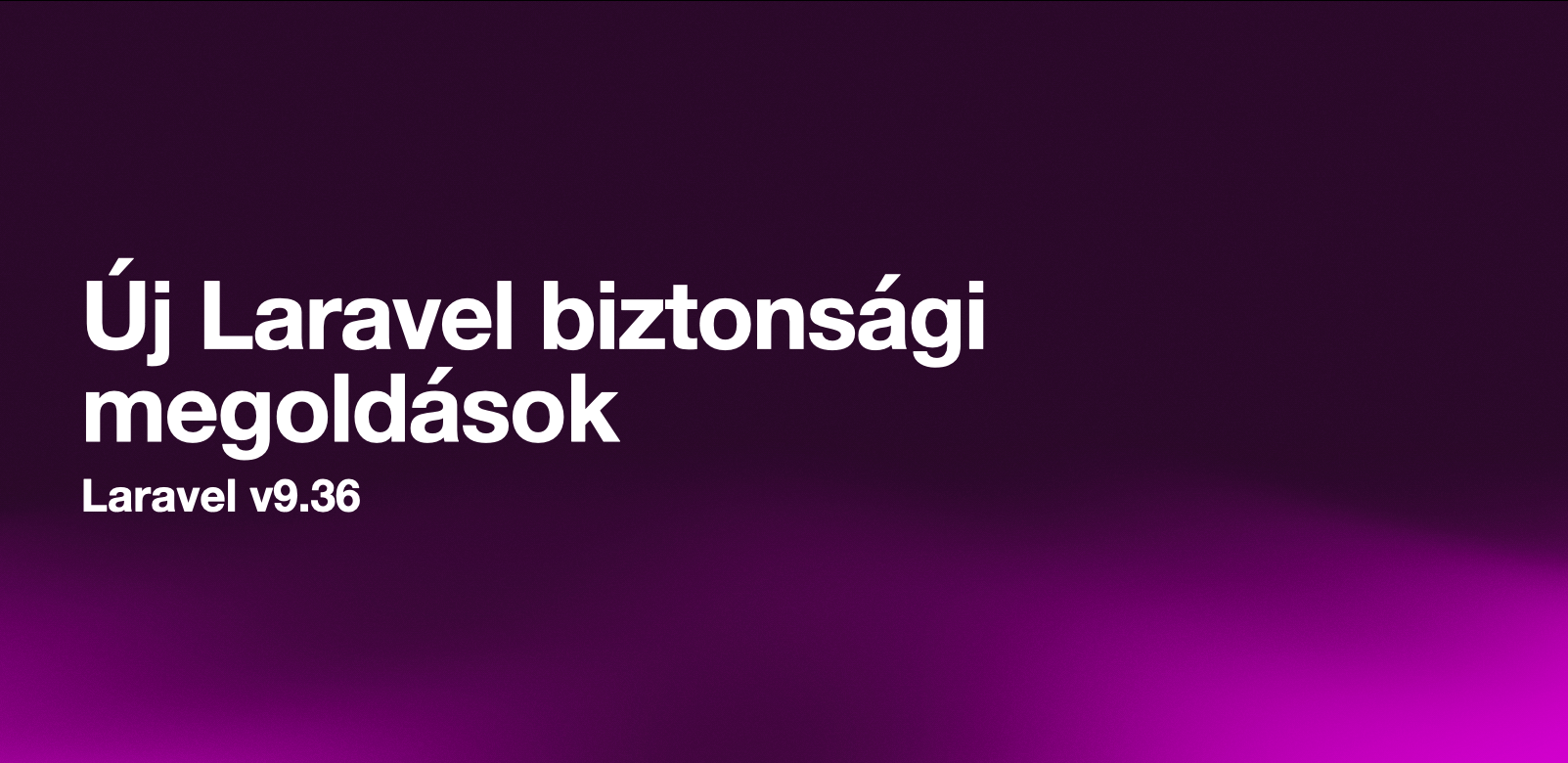 Laravel biztonsági megoldások