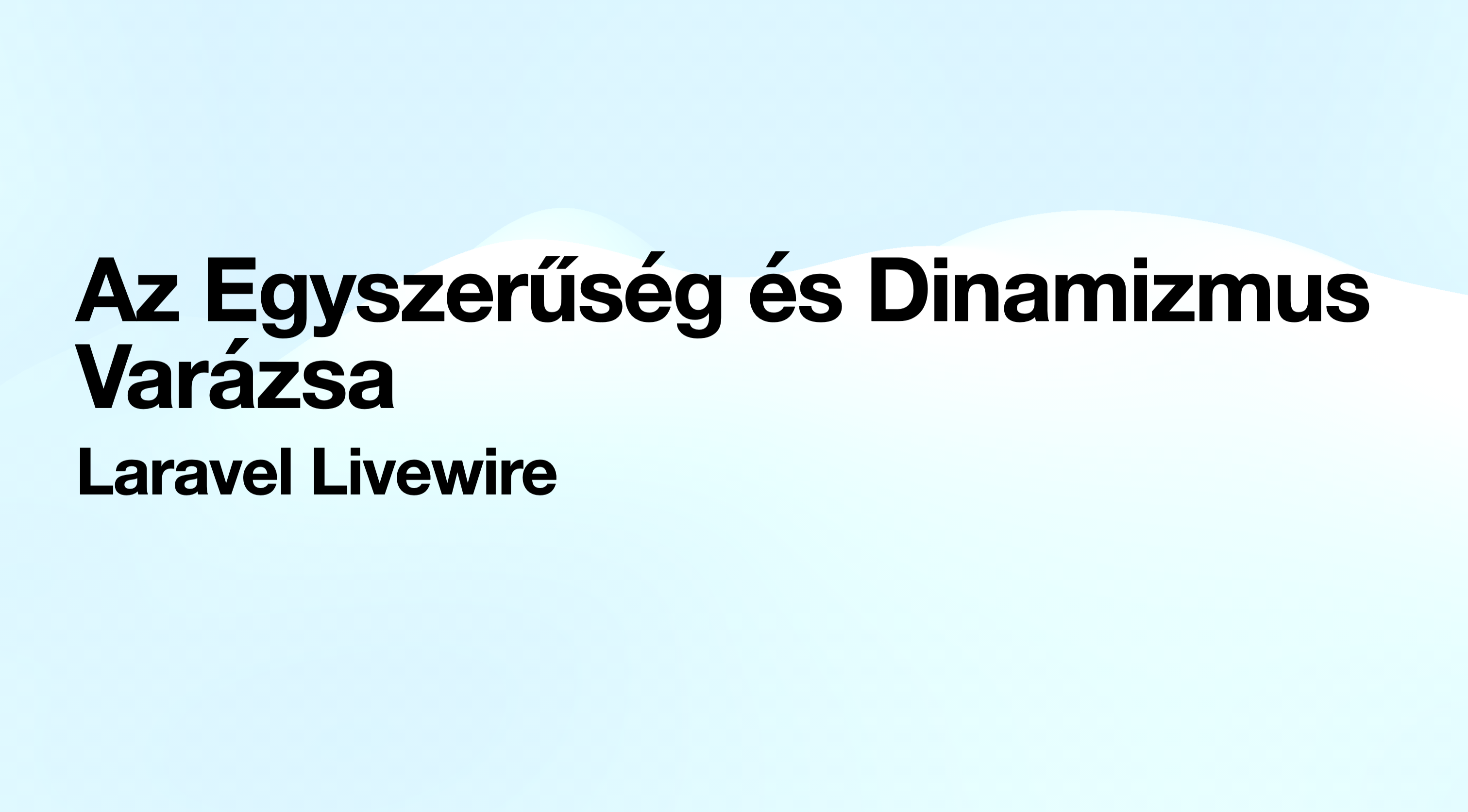 Az Egyszerűség és Dinamizmus Varázsa